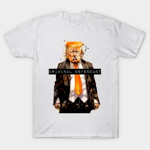 Donald Trump: Criminal Defendant T-Shirt by Puff Sumo